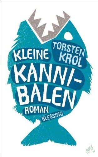 Artikelbild des Artikels “Kleine Kannibalen : Roman / Torsten Krol. Aus dem Engl. von Gunnar Kwisinski “