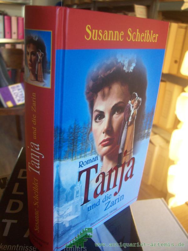 Artikelbild 1 des Artikels “Tanja und die Zarin : Roman / Susanne Scheibler “