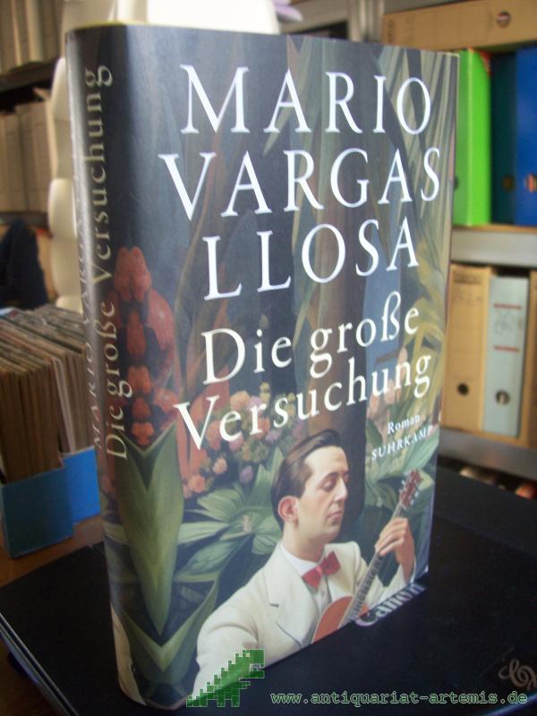 Product image 1 of the product “Die große Versuchung / Mario Vargas Llosa ; aus dem Spanischen von Thomas Brovot ”