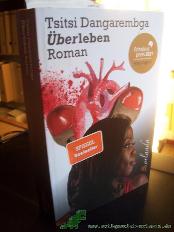 Product image 1 of the product “Überleben : Roman / Tsitsi Dangarembga ; aus dem Englischen von Anette Grube ”