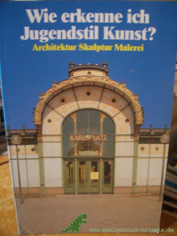 Artikelbild 1 des Artikels “Wie erkenne ich Jugendstilkunst? : [Architektur, Skulptur, Malerei] “