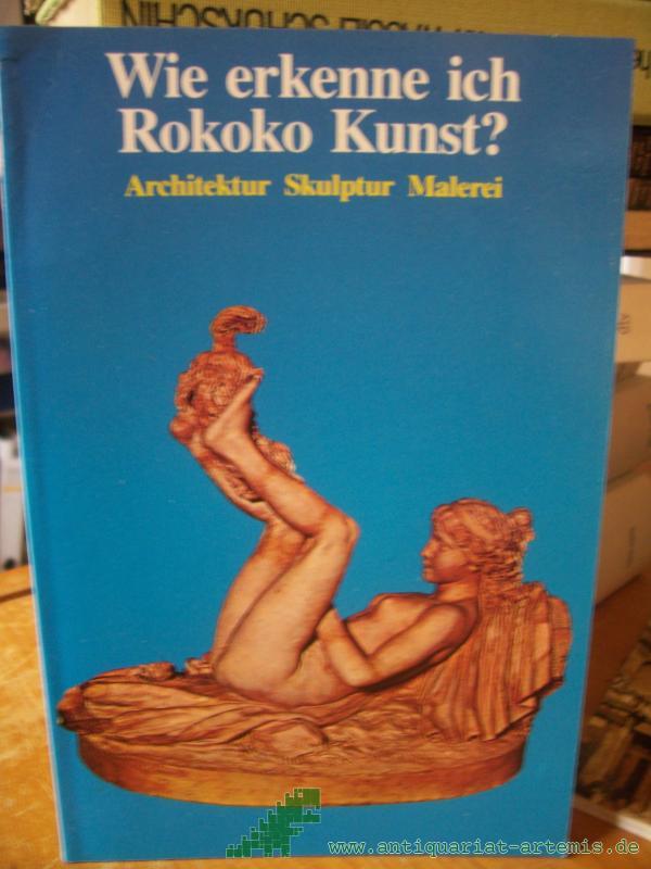 Artikelbild 1 des Artikels “Wie erkenne ich Rokokokunst : [Architektur, Skulptur, Malerei] “