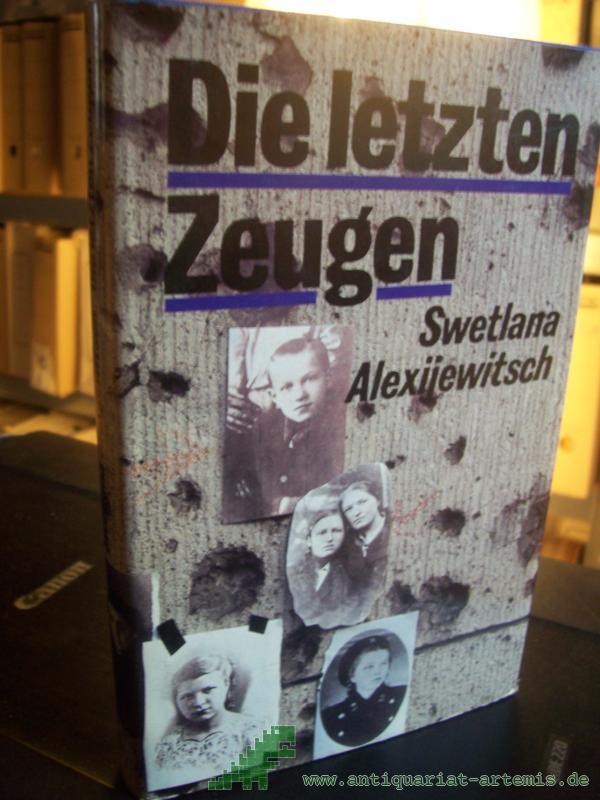 Artikelbild 1 des Artikels “Die letzten Zeugen / Swetlana Alexijewits, Alexijewitschch. Ins Dt. übertr. von Gisela Frankenberg “