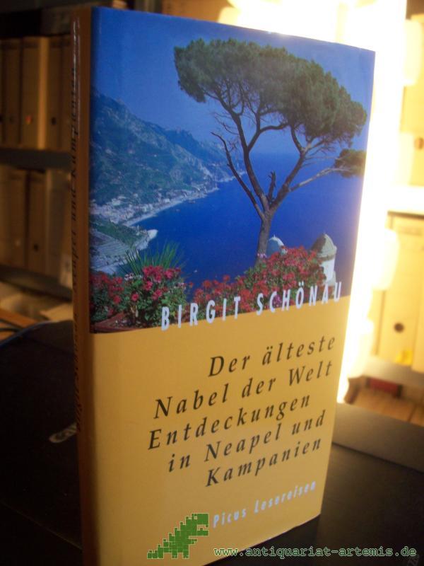 Artikelbild 1 des Artikels “Der älteste Nabel der Welt : Entdeckungen in Neapel und Kampanien / Birgit Schönau “