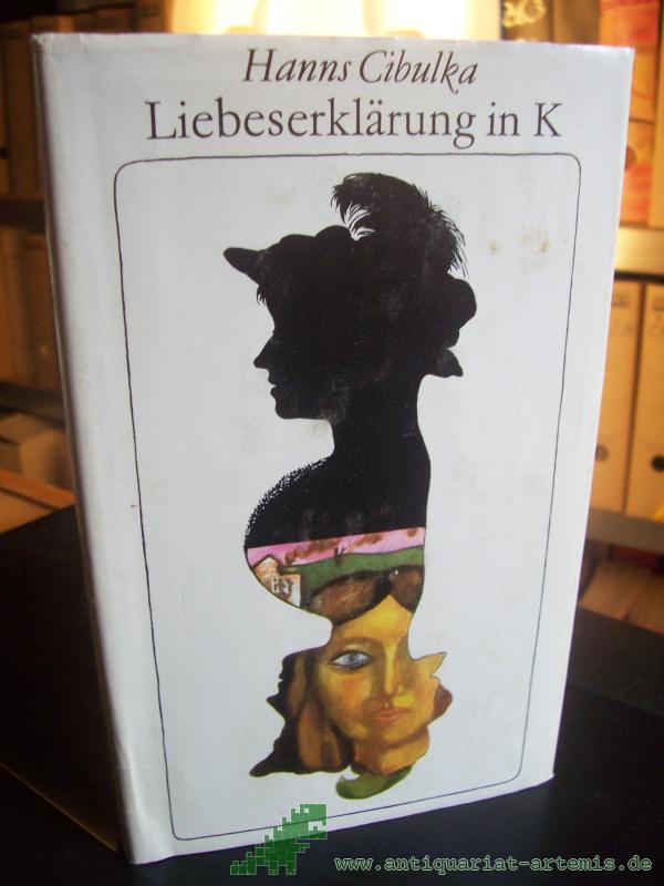 Artikelbild 1 des Artikels “Liebeserklärung in K : Tagebuchaufzeichnungen / Hanns Cibulka “