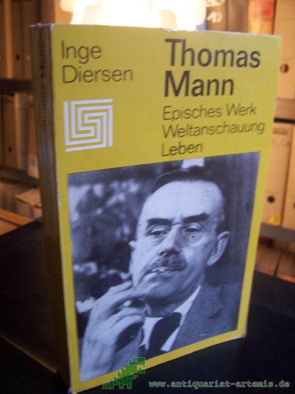 Artikelbild 1 des Artikels “Thomas Mann : episches Werk, Weltanschauung, Leben / Inge Diersen “