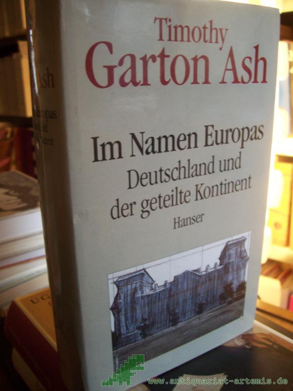 Artikelbild 1 des Artikels “Im Namen Europas : Deutschland und der geteilte Kontinent / Timothy Garton Ash. Aus dem Engl. von Yvonne Badal “