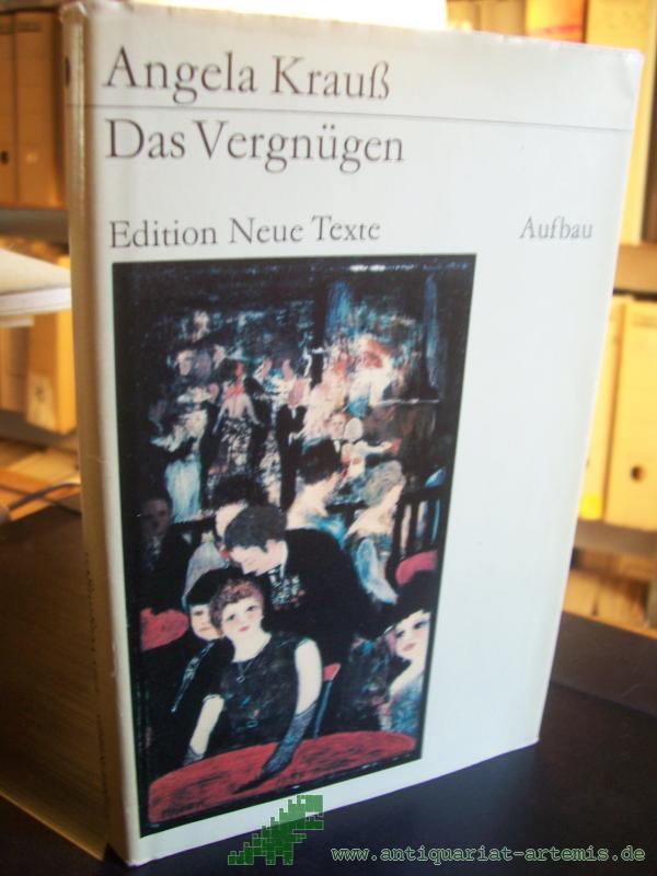 Artikelbild 1 des Artikels “Das Vergnügen / Angela Krauß. [Mit e. Nachbemerkung von Joachim Nowotny] “