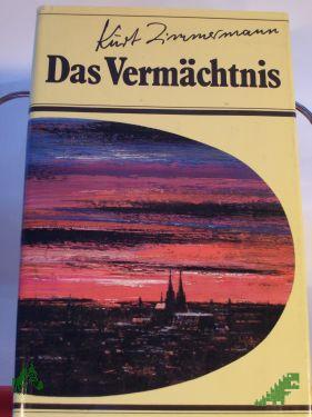 Product image 1 of the product “Das Vermächtnis / Kurt Zimmermann ”