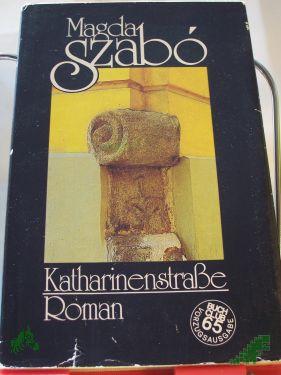 Product image 1 of the product “Katharinenstrasse : Roman / Magda Szabó ”