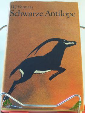 Artikelbild 1 des Artikels “Schwarze Antilope / H. J. Vermaas. Aus d. Afrikaans übers. von Rosmarie Becker “
