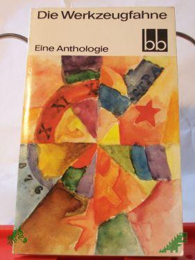Product image 1 of the product “Die Werkzeugfahne : e. Anthologie / Ausw.: Alice Uszkoreit ”