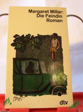 Artikelbild 1 des Artikels “Die Feindin : Roman / Margaret Millar. Aus d. Engl. übers. von Elizabeth Gilbert “