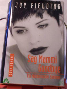 Product image 1 of the product “Sag Mammi goodbye / Schau dich nicht um. Zwei Romane in einem Band ”