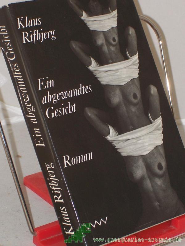 Artikelbild 1 des Artikels “Ein abgewandtes Gesicht : Roman / Klaus Rifbjerg. Aus d. Dän. von Lutz Volke “