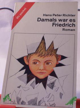 Product image 1 of the product “Damals war es Friedrich / Hans Peter Richter ”