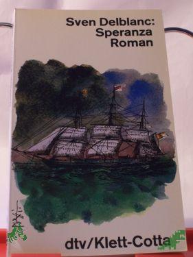 Artikelbild 1 des Artikels “Speranza : e. zeitgenöss. Roman / Sven Delblanc. Dt. von Hans-Joachim Maass “