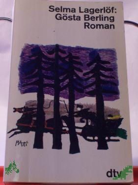 Product image 1 of the product “Gösta Berling : Roman / Selma Lagerlöf. Autoris. Übers. aus d. Schwed. von Pauline Klaiber-Gottschau ”