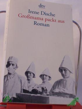 Product image 1 of the product “Großmama packt aus : Roman / Irene Dische. Aus dem Amerikan. von Reinhard Kaiser ”
