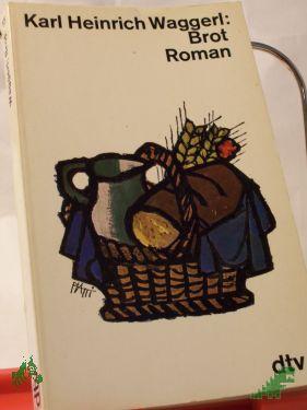 Product image 1 of the product “Brot : Roman / Karl Heinrich Waggerl ”