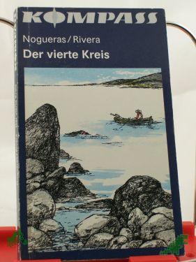 Product image 1 of the product “Der vierte Kreis / Luis Rogelio Nogueras ; Guillermo Rodriguez Rivera. Ins Dt. übertr. von Leni López Illustrationen von Harri Förster ”