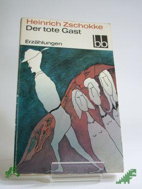 Product image 1 of the product “Der tote Gast : Erzählungen / Heinrich Zschokke ”