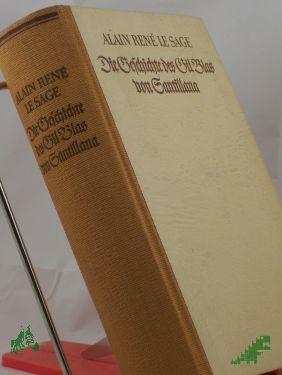 Product image 1 of the product “Die Geschichte des Gil Blas von Santillana / Alain René LeSage. Aus dem Französ. übertr. von Konrad Thorer ”