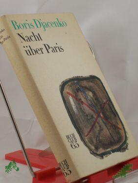 Product image 1 of the product “Nacht über Paris : Roman / Boris Djacenko ”