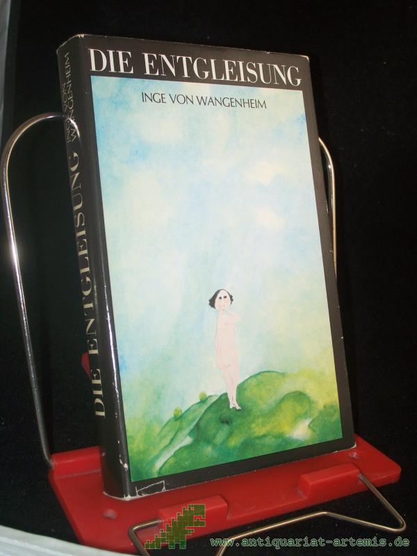 Product image 1 of the product “Die Entgleisung : Roman / Inge von Wangenheim ”