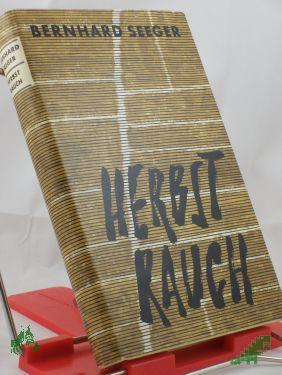 Product image 1 of the product “Herbstrauch : Roman / Bernhard Seeger ”