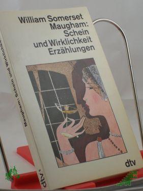 Artikelbild 1 des Artikels “Schein und Wirklichkeit : Erzählungen / William Somerset Maugham. Dt. von Helene Mayer “