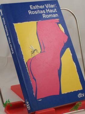 Product image 1 of the product “Rositas Haut : Roman / Esther Vilar ”