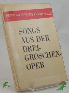 Artikelbild 1 des Artikels “Songs aus der Dreigroschenoper / Bertolt Brecht “