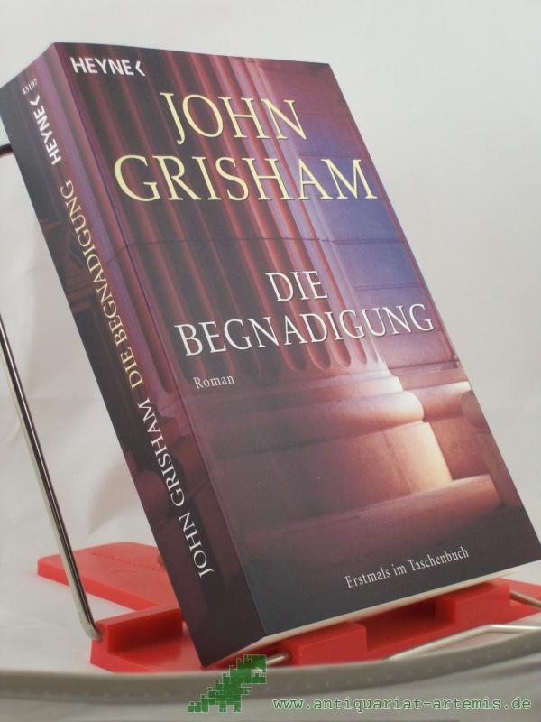 Product image 1 of the product “Die Begnadigung : Roman / John Grisham. Aus dem Amerikan von Bernhard Liesen... ”