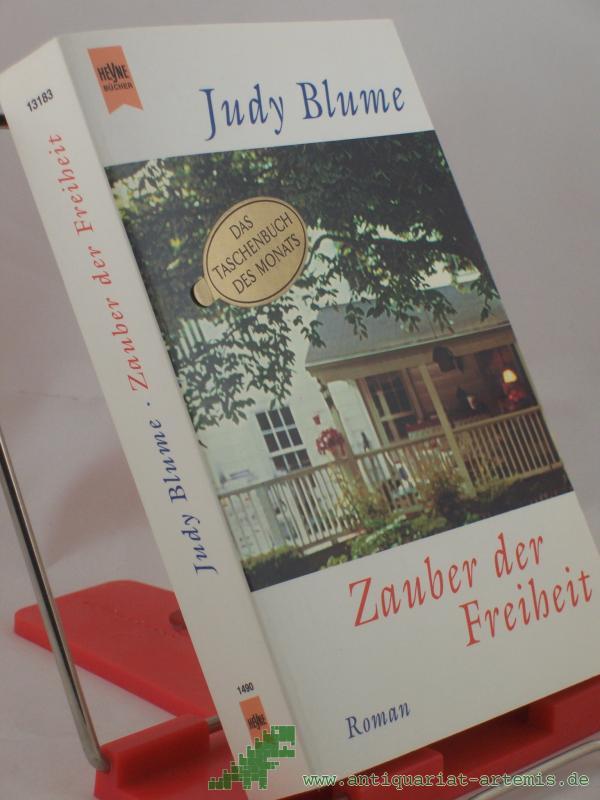 Product image 1 of the product “Zauber der Freiheit : Roman / Judy Blume. Aus dem Amerikan. von Ira Lanz ”