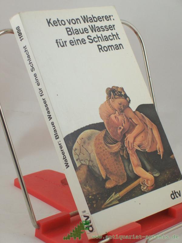 Product image 1 of the product “Blaue Wasser für eine Schlacht : Roman / Keto von Waberer ”