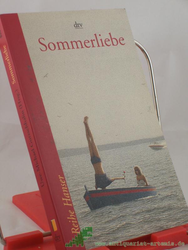 Product image 1 of the product “Sommerliebe / hrsg. von Uwe-Michael Gutzschhahn ”