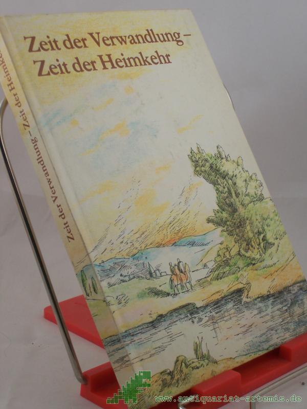 Product image 1 of the product “Zeit der Verwandlung - Zeit der Heimkehr : kleines Lesebuch ”