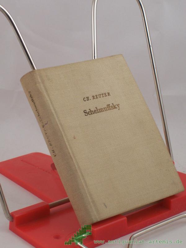 Product image 1 of the product “Schelmuffskys curiose und sehr gefährliche Reisebeschreibung zu Wasser und Land / Christian Reuter. Bearb. u. Nachw. von Albert Klöckner. Vignette u. Illustrationen von Max Schwimmer ”