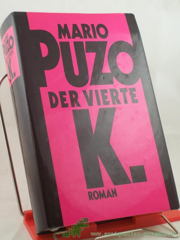 Product image 1 of the product “Der vierte K. : Roman / Mario Puzo. Aus dem Amerikan. von Gisela Stege ”
