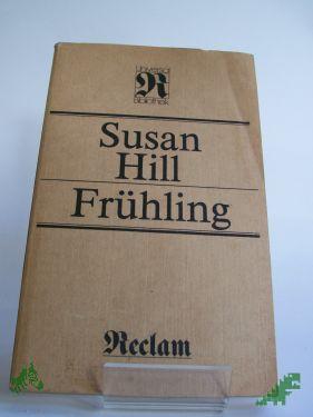 Product image 1 of the product “Frühling / Susan Hill. Übers. von Hannelore Winter. Nachdichtungen von Heinz Czechowski. Mit e. Nachw. von Hans-Jochen Sander ”
