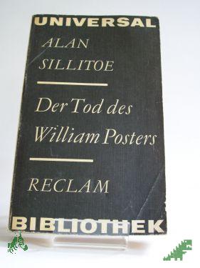 Product image 1 of the product “Der Tod des William Posters : Roman / Alan Sillitoe. Übers. von Peter Naujack. Nachw. von Bernhard Scheller ”