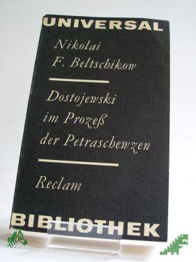 Artikelbild 1 des Artikels “Dostojewski im Prozess der Petraschewzen : aus d. Russ. / Nikolai F. Beltschikow. Übers. von Eva-Maria Pietsch “