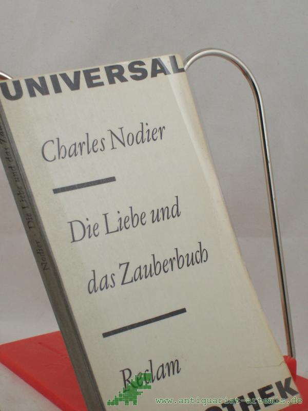 Artikelbild 1 des Artikels “Die Liebe und das Zauberbuch : Erzählungen / Charles Nodier. Aus d. Franz. übertr. von Helmut Bartuschek... “