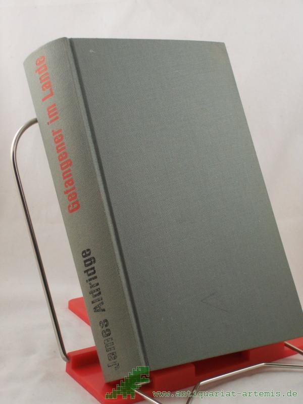 Product image 1 of the product “Gefangener im Lande : Roman / James Aldridge. Übertr. aus d. Engl. von Ursula von Wiese ”