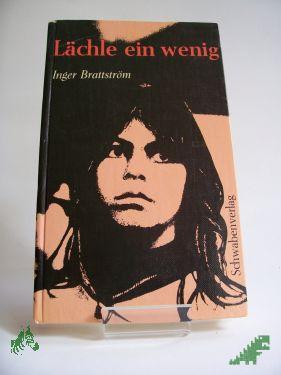 Artikelbild 1 des Artikels “Lächle ein wenig / Inger Brattström. Übertr. ins Dt.: Herta Weber-Stumfohl “