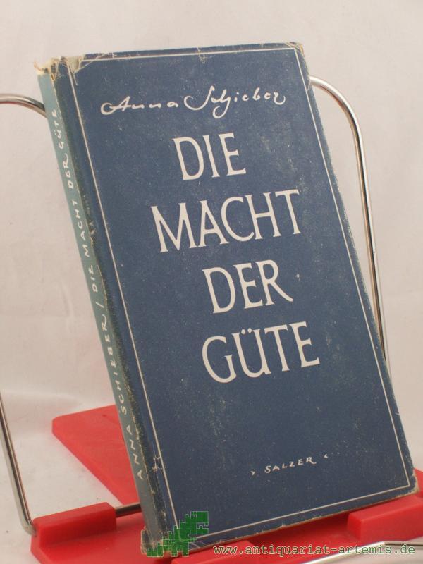Product image 1 of the product “Macht der Güte : Erzählungen / Anna Schieber ”