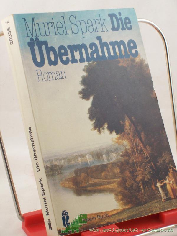Product image 1 of the product “Die Übernahme : Roman / Muriel Spark. Aus d. Engl. von Mechtild Sandberg ”