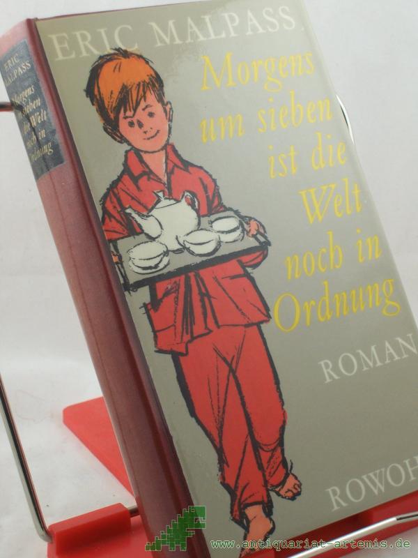 Product image 1 of the product “Morgens um sieben ist die Welt noch in Ordnung : Roman / Eric Malpass. Dt. von Brigitte Roeseler ”