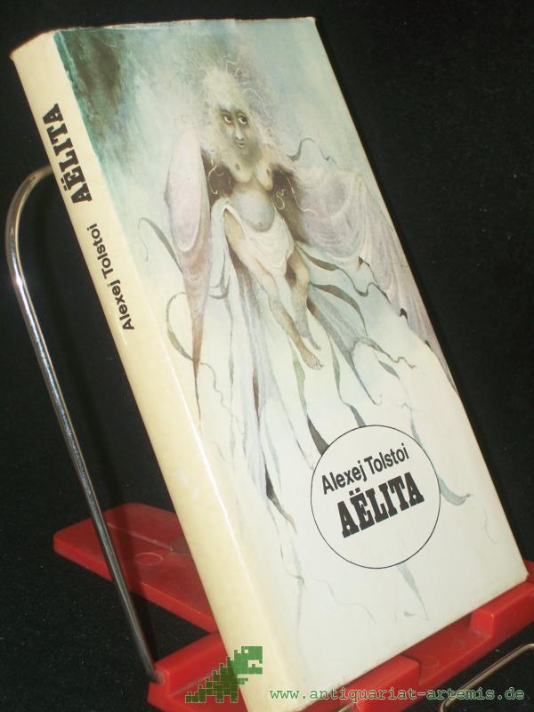 Product image 1 of the product “Aelita : Roman / Alexej Tolstoi. Aus d. Russ. übers. von Hertha v. Schulz ”